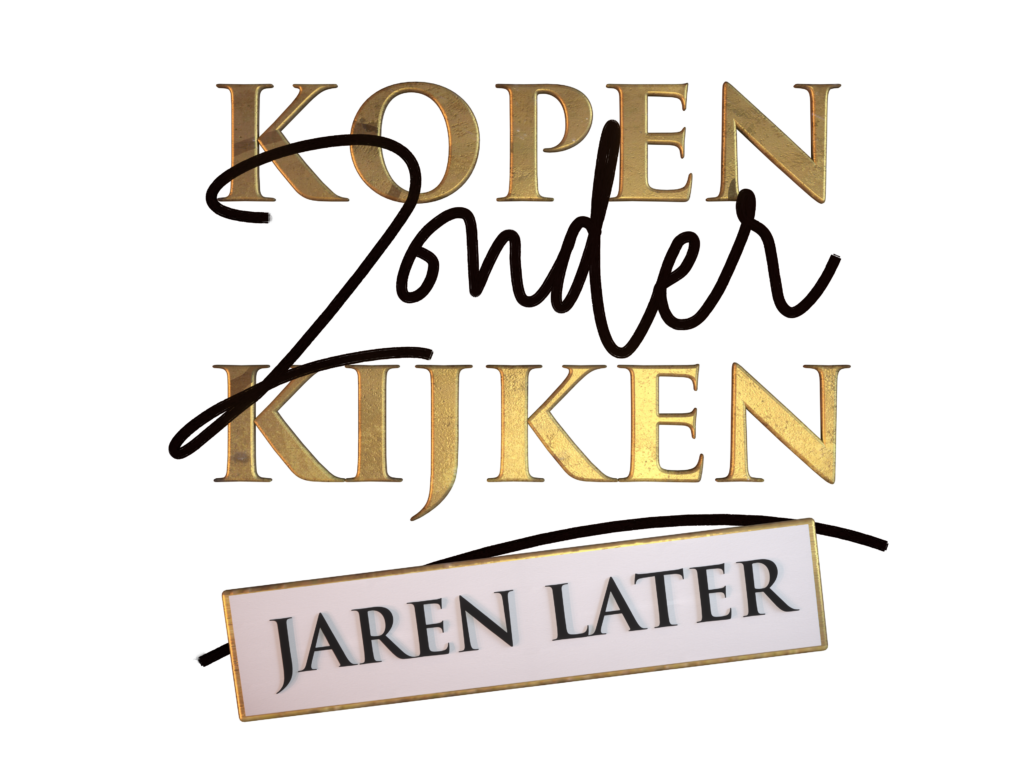 Kopen zonder kijken jaren later